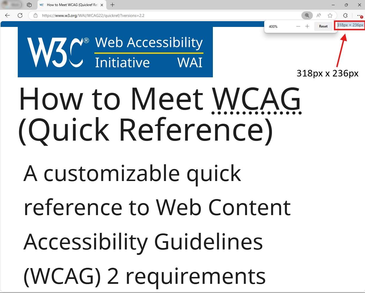 WAI의 “How to Meet WCAG” 빠른 참고 웹사이트 화면이다. 1280×1024 해상도의 디스플레이에서 브라우저를 400% 확대한 상태이며, 이때 브라우저 뷰포트는 실제로 318×236 픽셀 크기만 표시되고 있다.